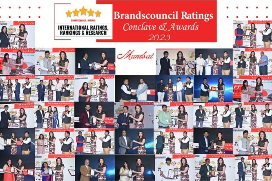 BRANDSCOUNCIL RATINGS CONCLAVE &amp; AWARDS 2023 HELD SUCCESFULLY IN MUMBAI, INDIA