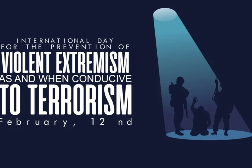 International Day For The Prevention Of Violent Extremism As And When Conducive To Terrorism 2025: All You Need To Know