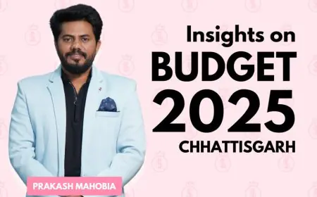 Prakash Mahobiya on Chhattisgarh Budget 2025-26: “A Bold Step Towards Growth, Innovation, and Welfare