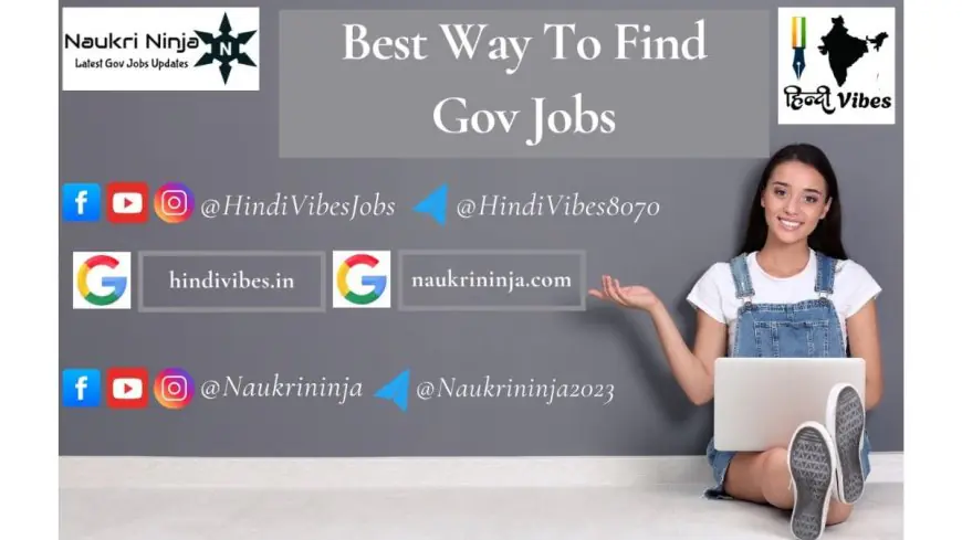 Government Jobs in India: How to Find the Best Opportunities with NaukriNinja.com and HindiVibes.in