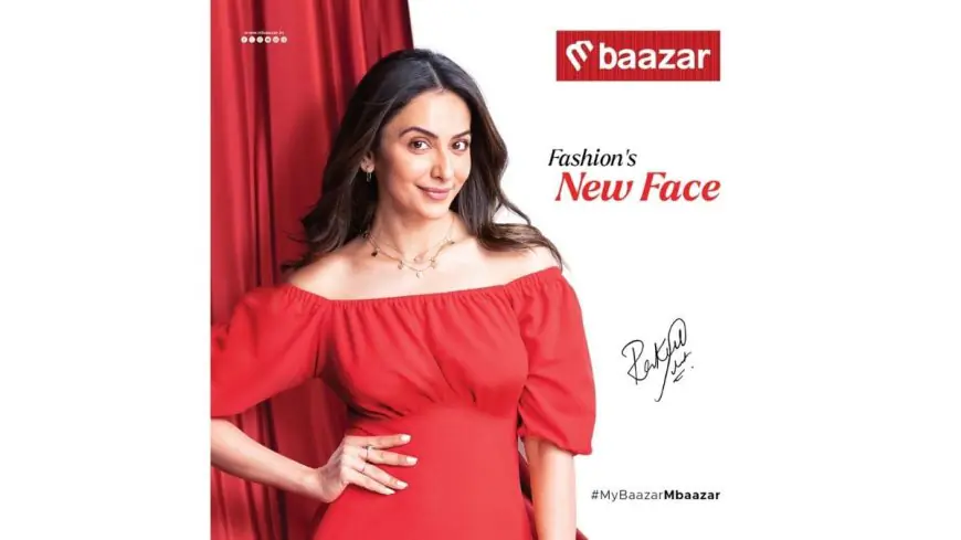 M Baazar onboards the charismatic Rakul Preet Singh as the brand ambassador