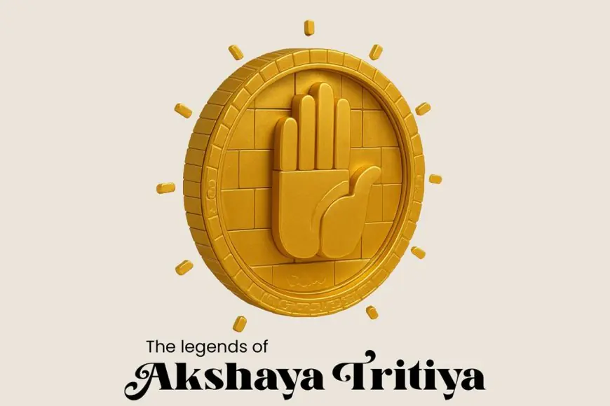 Legends of Akshaya Tritiya: Mythological Stories Behind the Auspicious Day
