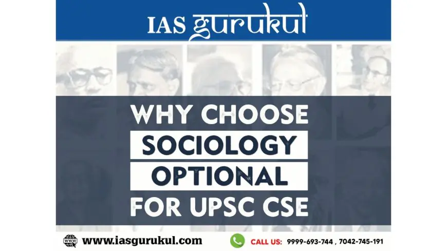 Why Choose Sociology Optional for UPSC CSE Preparation
