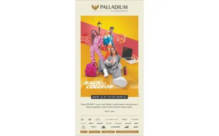 Palladium Ahmedabad’s Back to College Campaign Offers Style, Rewards and Surprises