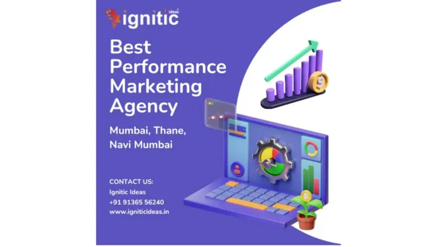 India’s Best Performance Marketing Agency for ROI – Ignitic Ideas