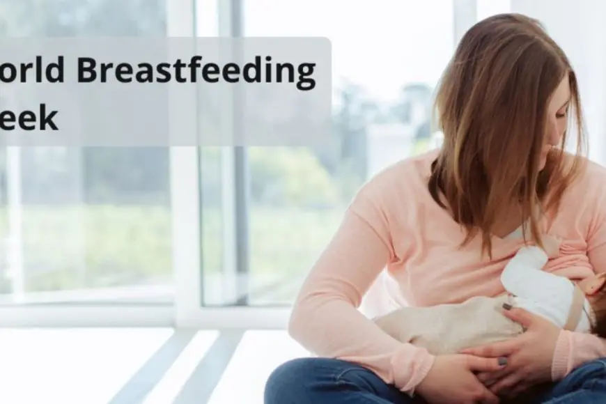 World Breastfeeding Week: Why Breastfeeding Support Should Be Part Of Every Postnatal Consultation?