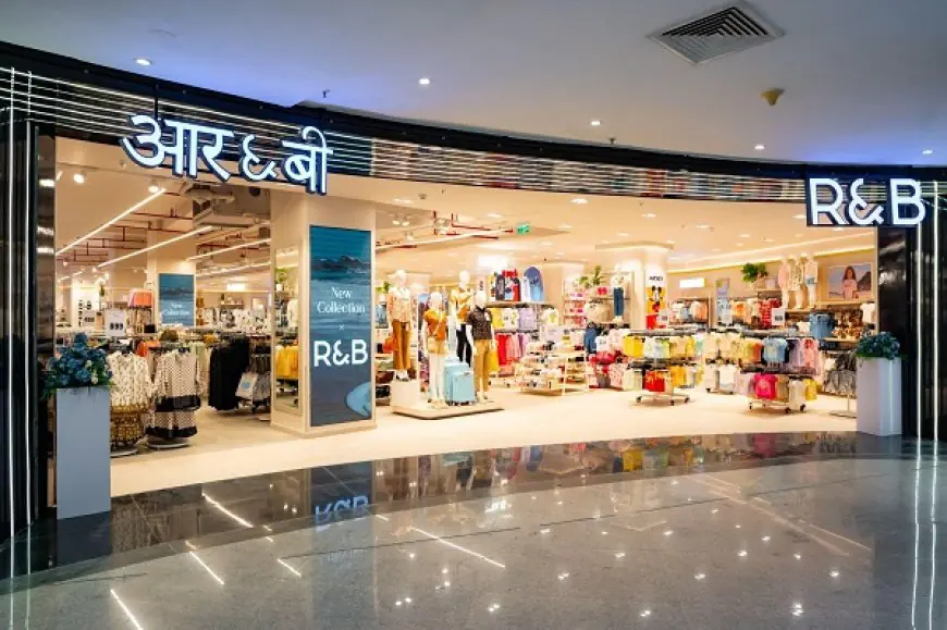 Apparel Group Brand R&B Fashion Unveils a New Concept Store in Mumbai, India