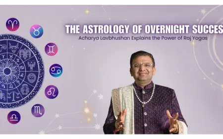 The Astrology of Overnight Success: Acharya Lavbhushan Explains Raj Yogas