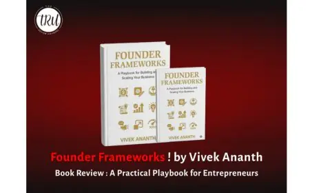 Founder Frameworks by Vivek Ananth: A Practical Playbook for Entrepreneurs