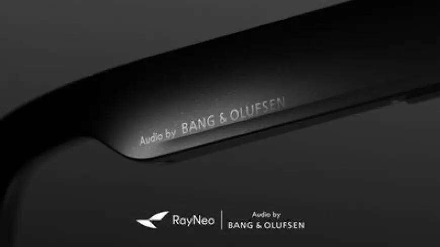 RayNeo and Bang & Olufsen Forge Global Strategic Licensing Partnership