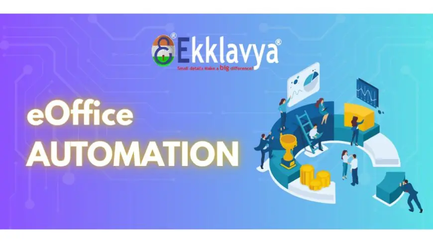 Eklavya eOffice Streamlines Workflows for Government, Enterprises, and Institutions