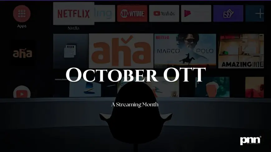 October OTT Overload: From Ghost Towns to Glamour Queens — A Streaming Month That Refuses to Sit Quiet