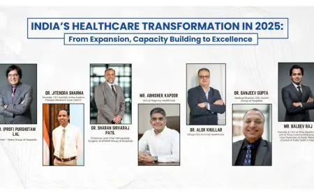 India’s Healthcare Transformation in 2025: From Expansion, Capacity Building to Excellence