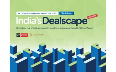 Inside India’s Private Markets: VCCEdge and Candle Partners Release 17th Edition of India’s Dealscape, Annual Deals Report 2025