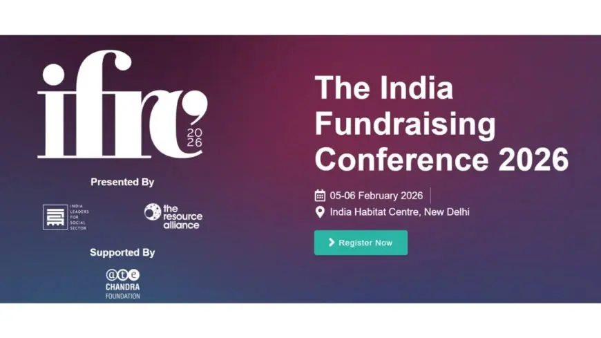 India Fundraising Conference 2026 to Address Capacity and Capital Gaps in the Social Sector