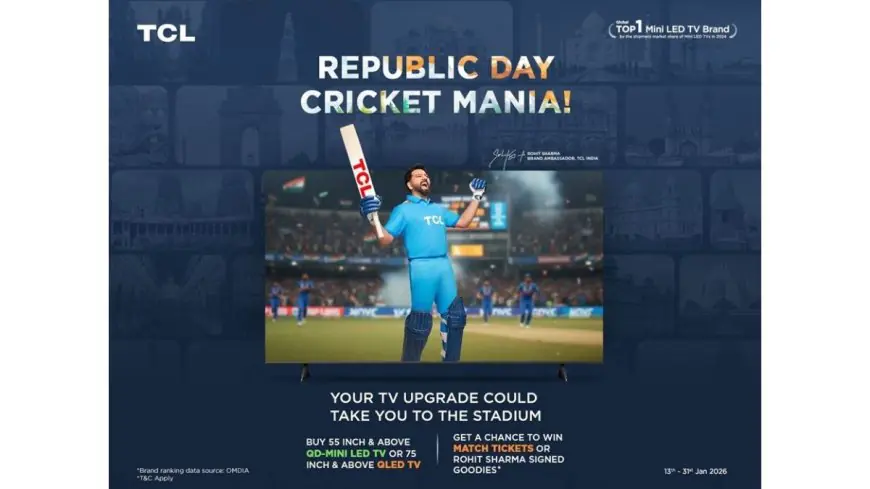 TCL India “Republic Day Cricket Mania” Campaign, Offering Fans a Chance to Win Live Match Tickets