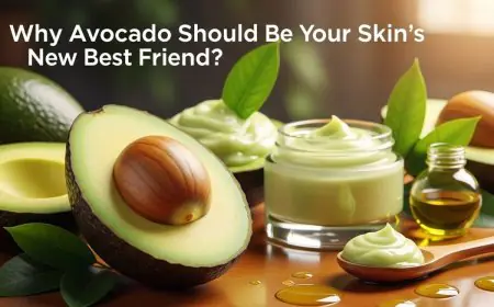 Why Avocado Should Be Your Skin’s New Best Friend?