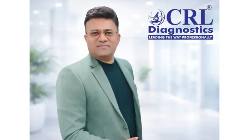 CRL Diagnostics Boosts India’s Diagnostic Network with Nationwide Expansion and Advanced Labs