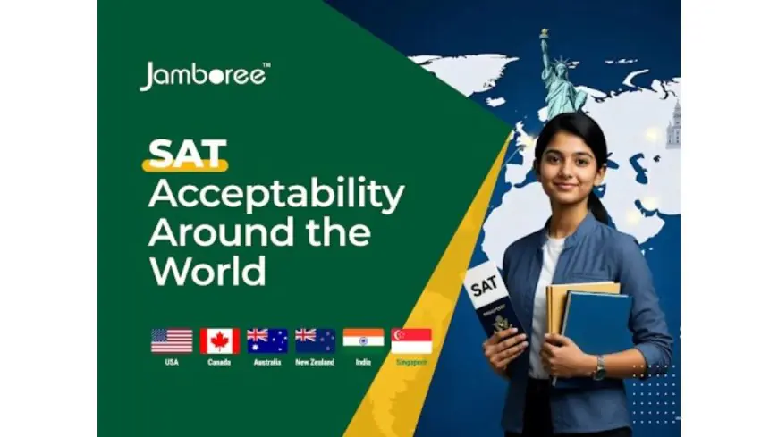 SAT Acceptability Around the World: An All-Access Pass to Global Higher Education