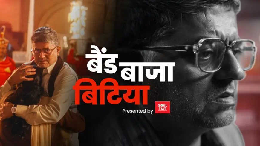 BandBaajaBitiya Sparks a Nationwide Cultural Conversation on Strength and Dignity