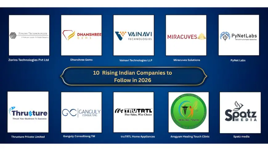 10 Rising Indian Companies To Follow In 2026